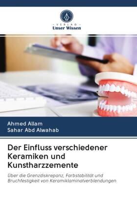 Allam / Abd Alwahab |  Der Einfluss verschiedener Keramiken und Kunstharzzemente | Buch |  Sack Fachmedien