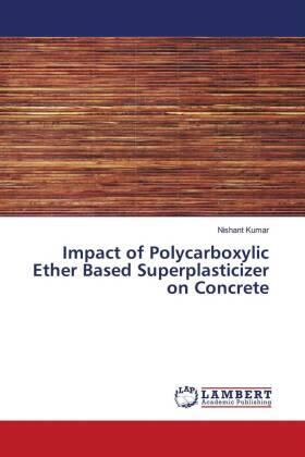 Kumar |  Impact of Polycarboxylic Ether Based Superplasticizer on Concrete | Buch |  Sack Fachmedien