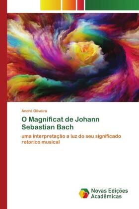 Oliveira |  O Magnificat de Johann Sebastian Bach | Buch |  Sack Fachmedien