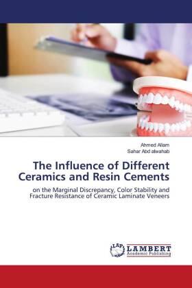 Allam / Abd Alwahab |  The Influence of Different Ceramics and Resin Cements | Buch |  Sack Fachmedien