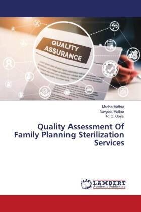 Mathur / Goyal |  Quality Assessment Of Family Planning Sterilization Services | Buch |  Sack Fachmedien