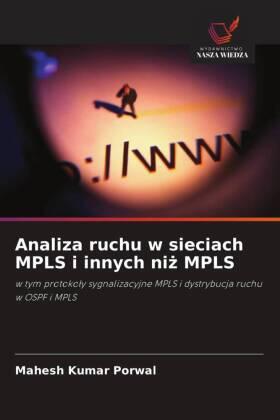 Porwal |  Analiza ruchu w sieciach MPLS i innych ni¿ MPLS | Buch |  Sack Fachmedien