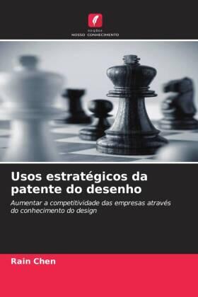 Chen |  Usos estratégicos da patente do desenho | Buch |  Sack Fachmedien