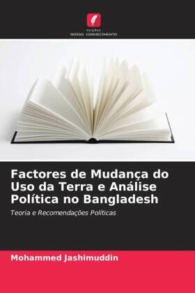 Jashimuddin |  Factores de Mudança do Uso da Terra e Análise Política no Bangladesh | Buch |  Sack Fachmedien
