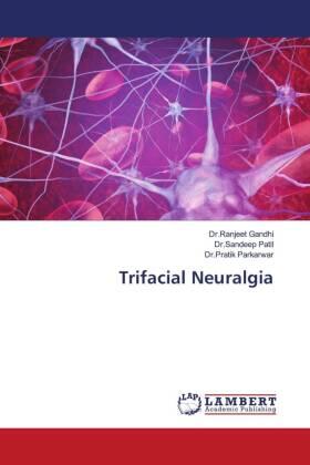 Gandhi / Patil / Parkarwar |  Trifacial Neuralgia | Buch |  Sack Fachmedien