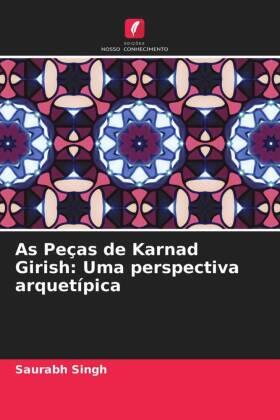 Singh |  As Peças de Karnad Girish: Uma perspectiva arquetípica | Buch |  Sack Fachmedien