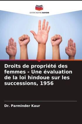 Kaur |  Droits de propriété des femmes - Une évaluation de la loi hindoue sur les successions, 1956 | Buch |  Sack Fachmedien