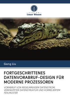 Liu |  FORTGESCHRITTENES DATENVORABRUF-DESIGN FÜR MODERNE PROZESSOREN | Buch |  Sack Fachmedien