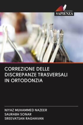 Nazeer / Sonar / Raghavan |  CORREZIONE DELLE DISCREPANZE TRASVERSALI IN ORTODONZIA | Buch |  Sack Fachmedien