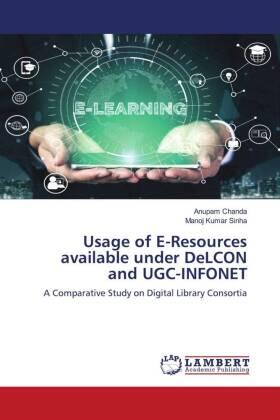 Chanda / Sinha |  Usage of E-Resources available under DeLCON and UGC-INFONET | Buch |  Sack Fachmedien