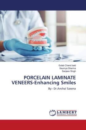 Baid / Sharma / Singh |  PORCELAIN LAMINATE VENEERS-Enhancing Smiles | Buch |  Sack Fachmedien