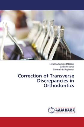 Nazeer / Sonar / Raghavan |  Correction of Transverse Discrepancies in Orthodontics | Buch |  Sack Fachmedien