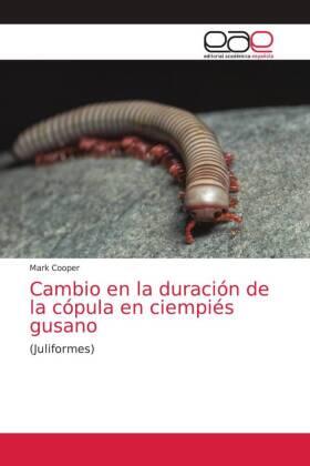 Cooper |  Cambio en la duración de la cópula en ciempiés gusano | Buch |  Sack Fachmedien