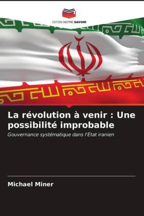 Miner |  La révolution à venir : Une possibilité improbable | Buch |  Sack Fachmedien