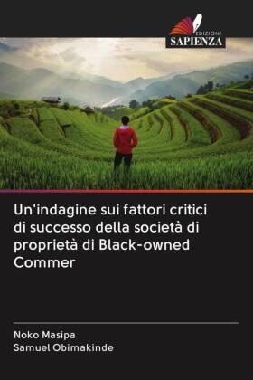 Masipa / Obimakinde |  Un'indagine sui fattori critici di successo della società di proprietà di Black-owned Commer | Buch |  Sack Fachmedien