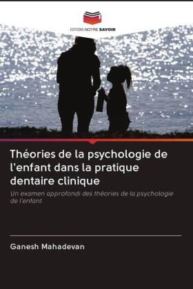 Mahadevan |  Théories de la psychologie de l'enfant dans la pratique dentaire clinique | Buch |  Sack Fachmedien