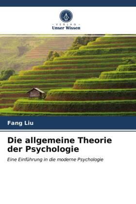 Liu |  Die allgemeine Theorie der Psychologie | Buch |  Sack Fachmedien