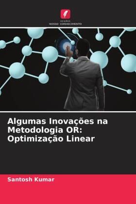 Kumar |  Algumas Inovações na Metodologia OR: Optimização Linear | Buch |  Sack Fachmedien