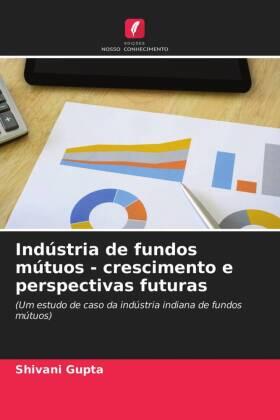Gupta |  Indústria de fundos mútuos - crescimento e perspectivas futuras | Buch |  Sack Fachmedien