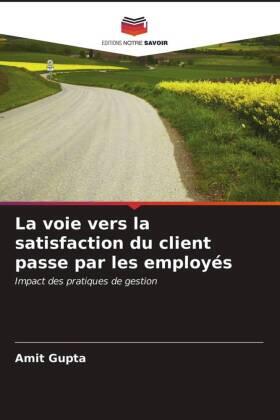 Gupta |  La voie vers la satisfaction du client passe par les employés | Buch |  Sack Fachmedien