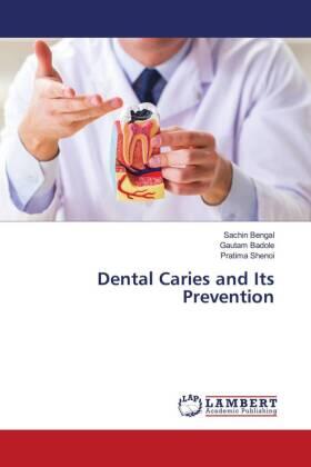 Bengal / Badole / Shenoi |  Dental Caries and Its Prevention | Buch |  Sack Fachmedien