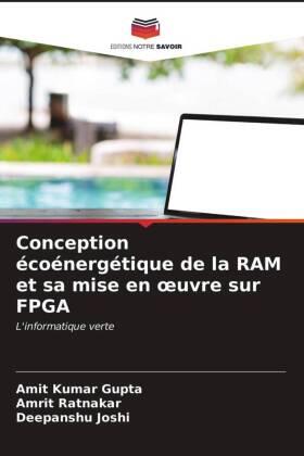 Gupta / Ratnakar / Joshi |  Conception écoénergétique de la RAM et sa mise en ¿uvre sur FPGA | Buch |  Sack Fachmedien