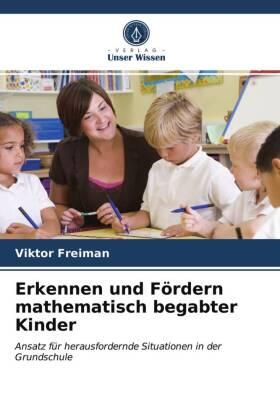 Freiman |  Erkennen und Fördern mathematisch begabter Kinder | Buch |  Sack Fachmedien