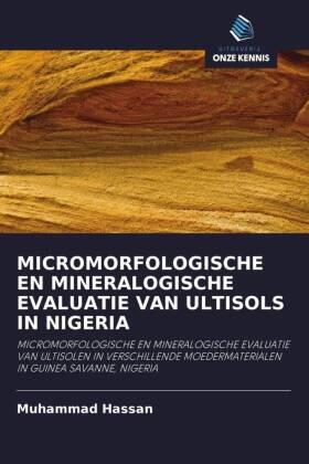 Hassan |  MICROMORFOLOGISCHE EN MINERALOGISCHE EVALUATIE VAN ULTISOLS IN NIGERIA | Buch |  Sack Fachmedien