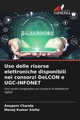 Chanda / Sinha |  Uso delle risorse elettroniche disponibili nei consorzi DeLCON e UGC-INFONET | Buch |  Sack Fachmedien