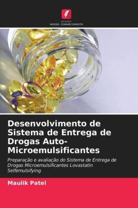 Patel |  Desenvolvimento de Sistema de Entrega de Drogas Auto-Microemulsificantes | Buch |  Sack Fachmedien
