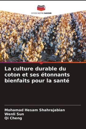 Shahrajabian / Sun / Cheng |  La culture durable du coton et ses étonnants bienfaits pour la santé | Buch |  Sack Fachmedien