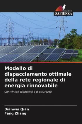 Qian / Zhang |  Modello di dispacciamento ottimale della rete regionale di energia rinnovabile | Buch |  Sack Fachmedien