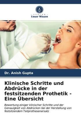 Gupta |  Klinische Schritte und Abdrücke in der festsitzenden Prothetik - Eine Übersicht | Buch |  Sack Fachmedien