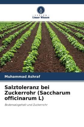 Ashraf |  Salztoleranz bei Zuckerrohr (Saccharum officinarum L) | Buch |  Sack Fachmedien
