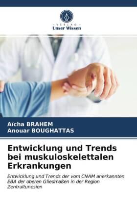 Brahem / Boughattas |  Entwicklung und Trends bei muskuloskelettalen Erkrankungen | Buch |  Sack Fachmedien