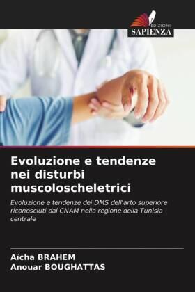Brahem / Boughattas |  Evoluzione e tendenze nei disturbi muscoloscheletrici | Buch |  Sack Fachmedien