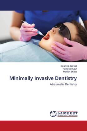 Jaiswal / Kaur / Bhalla |  Minimally Invasive Dentistry | Buch |  Sack Fachmedien