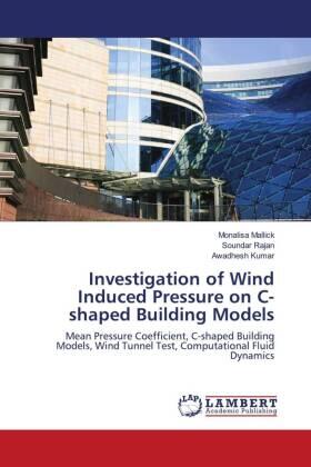 Mallick / Rajan / Kumar |  Investigation of Wind Induced Pressure on C-shaped Building Models | Buch |  Sack Fachmedien