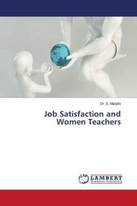Malathi |  Job Satisfaction and Women Teachers | Buch |  Sack Fachmedien