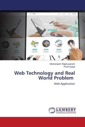 Raghuwanshi / Gupta |  Web Technology and Real World Problem | Buch |  Sack Fachmedien