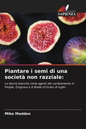 Madden |  Piantare i semi di una società non razziale: | Buch |  Sack Fachmedien