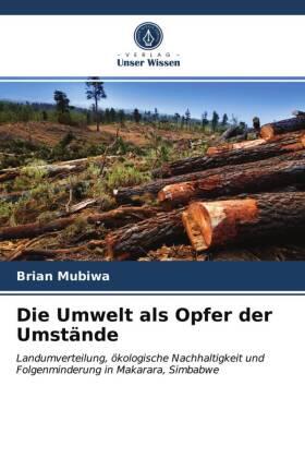 Mubiwa |  Die Umwelt als Opfer der Umstände | Buch |  Sack Fachmedien