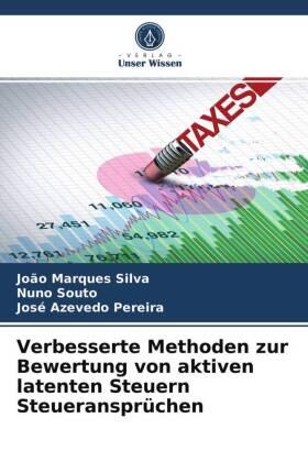 Silva / Souto / Pereira |  Verbesserte Methoden zur Bewertung von aktiven latenten Steuern Steueransprüchen | Buch |  Sack Fachmedien