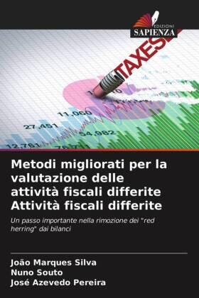 Silva / Souto / Pereira |  Metodi migliorati per la valutazione delle attività fiscali differite Attività fiscali differite | Buch |  Sack Fachmedien
