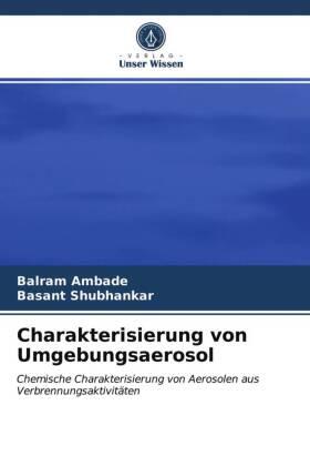 Ambade / Shubhankar |  Charakterisierung von Umgebungsaerosol | Buch |  Sack Fachmedien