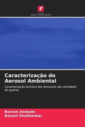 Ambade / Shubhankar |  Caracterização do Aerosol Ambiental | Buch |  Sack Fachmedien