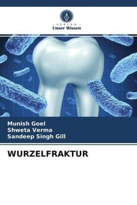 Goel / Verma / Gill |  WURZELFRAKTUR | Buch |  Sack Fachmedien