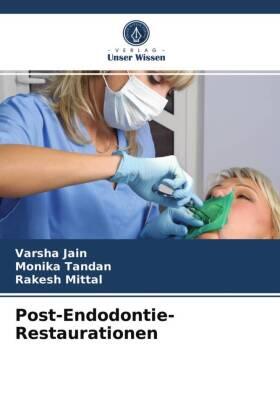 Jain / Tandan / Mittal |  Post-Endodontie-Restaurationen | Buch |  Sack Fachmedien