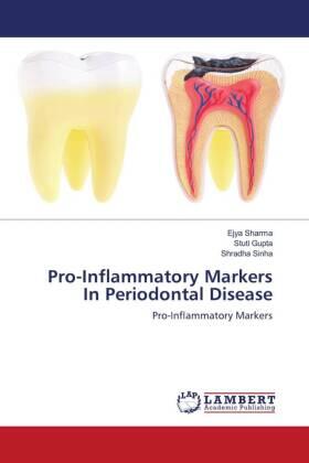 Sharma / Gupta / Sinha |  Pro-Inflammatory Markers In Periodontal Disease | Buch |  Sack Fachmedien