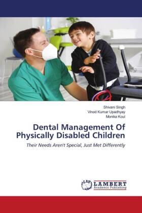 Singh / Upadhyay / Koul |  Dental Management Of Physically Disabled Children | Buch |  Sack Fachmedien